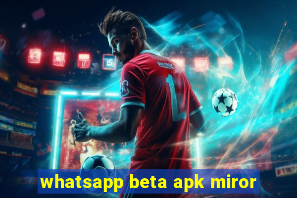 whatsapp beta apk miror